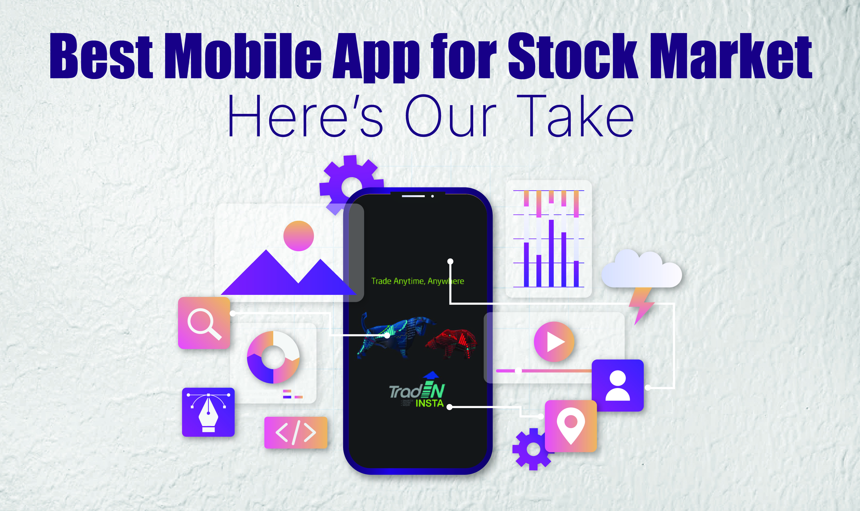 Searching for the Best Mobile App for Stock Market? Here’s Our Take